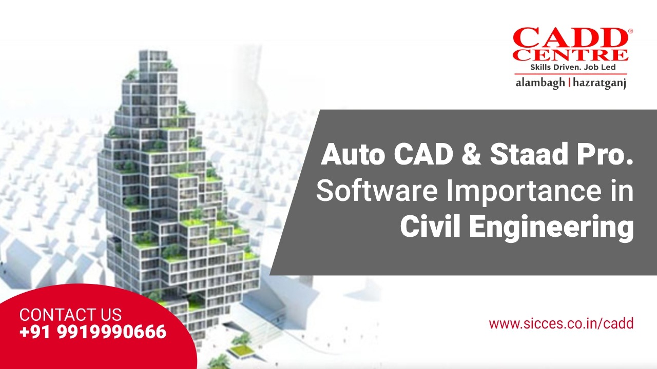 Auto CAD and Staad Pro software importance in civil engineering?