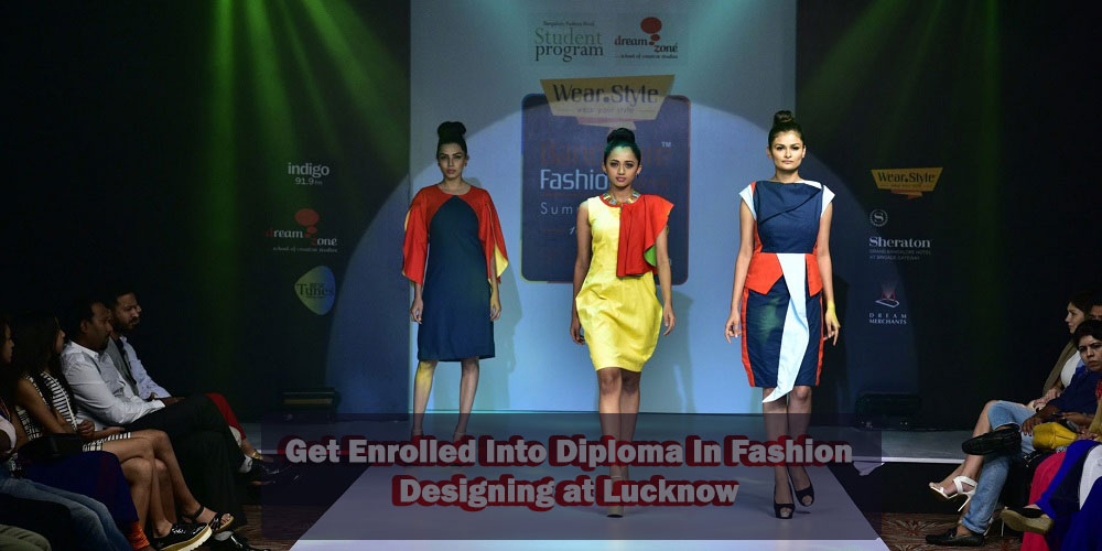 Read more about the article Get Enrolled Into Diploma In Fashion Designing at Lucknow