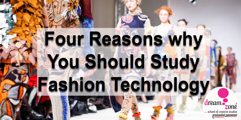 You are currently viewing Four Reasons Why You Should Study Fashion Technology