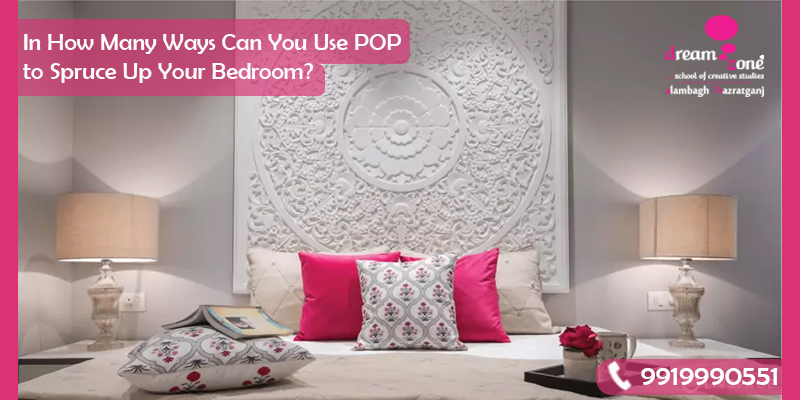 Read more about the article In How Many Ways You Can Use POP to Spruce Your Bedroom?